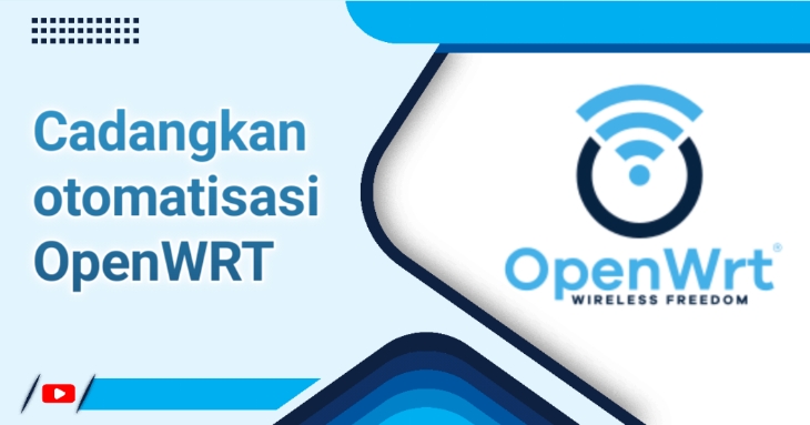 Pencadangan Otomatis: Panduan Langkah demi Langkah untuk Otomatisasi OpenWRT