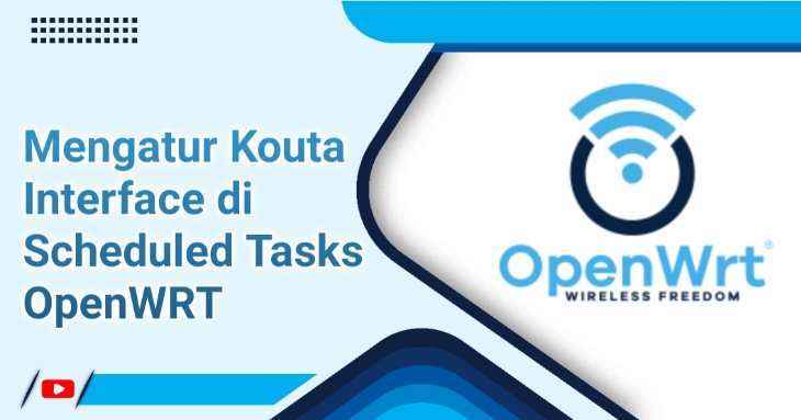 Mengatur Kouta Interface di Scheduled Tasks OpenWRT